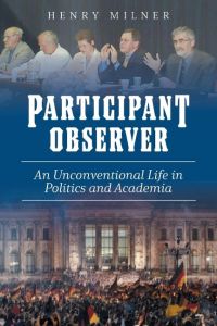 Participant/Observer  - An Unconventional Life in Politics and Academia