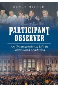Participant/Observer  - An Unconventional Life in Politics and Academia