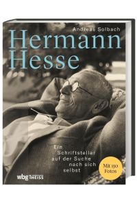 Hermann Hesse  - Ein Schriftsteller auf der Suche nach sich selbst