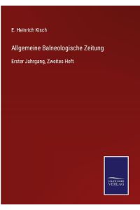 Allgemeine Balneologische Zeitung  - Erster Jahrgang, Zweites Heft