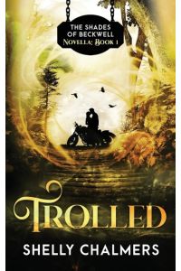 Trolled  - A Shades of Beckwell Novella