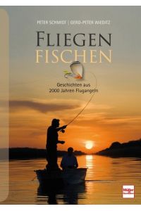 FLIEGENFISCHEN  - Geschichten aus 2000 Jahren Flugangeln