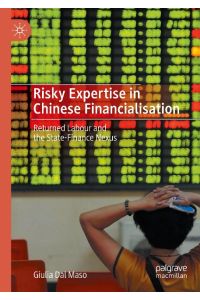 Risky Expertise in Chinese Financialisation  - Returned Labour and the State-Finance Nexus