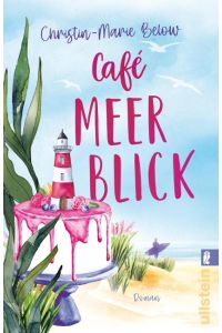 Café Meerblick  - Roman | Eine berührende Liebesgeschichte über Freundschaft, Backen und die schönste aller Nordseeinseln