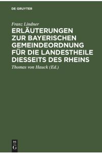 Erläuterungen zur Bayerischen Gemeindeordnung für die Landestheile diesseits des Rheins  - Gesetz vom 29. April 1869, 19. Januar 1872