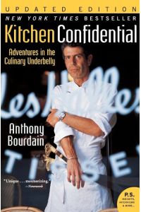 Kitchen Confidential  - Adventures in the Culinary Underbelly