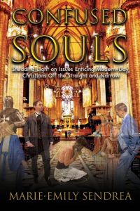 Confused Souls  - Shedding Light on the Issues Enticing Christians Off the Straight and Narrow