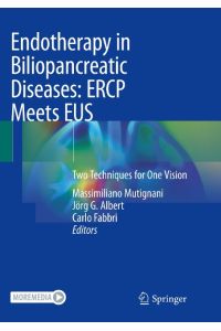 Endotherapy in Biliopancreatic Diseases: ERCP Meets EUS  - Two Techniques for One Vision