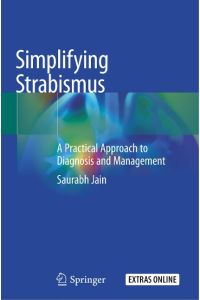 Simplifying Strabismus  - A Practical Approach to Diagnosis and Management