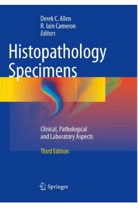Histopathology Specimens  - Clinical, Pathological and Laboratory Aspects