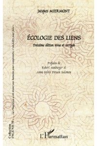 Ecologie des liens  - (Troisième édition revue et corrigée)