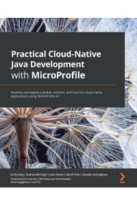 Practical Cloud-Native Java Development with MicroProfile  - Develop and deploy scalable, resilient, and reactive cloud-native applications using MicroProfile 4.1