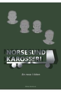 Norsesund Karosseri  - En resa i tiden