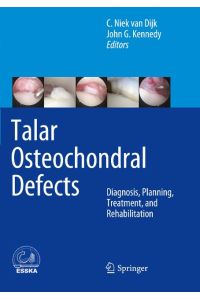 Talar Osteochondral Defects  - Diagnosis, Planning, Treatment, and Rehabilitation