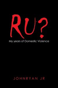 Ru?  - My Years of Domestic Violence