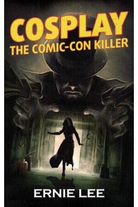 COSPLAY  - The Comic-Con Killer