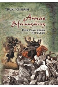 Annas Befreiungskrieg  - Eine Frau gegen Napoleon
