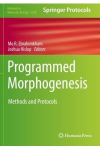 Programmed Morphogenesis  - Methods and Protocols