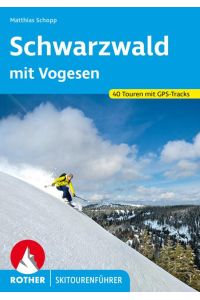Schwarzwald mit Vogesen  - 40 Touren mit GPS-Tracks