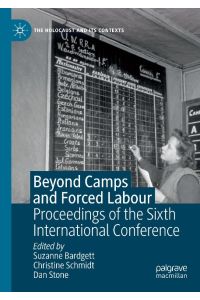 Beyond Camps and Forced Labour  - Proceedings of the Sixth International Conference