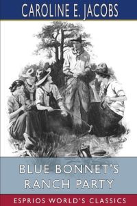 Blue Bonnet's Ranch Party (Esprios Classics)  - With Edyth Ellerbeck Read