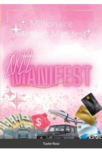 Millionaire Mindest Manifest Journal  - Manifest The Life You've Been Dreaming
