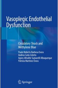 Vasoplegic Endothelial Dysfunction  - Circulatory Shock and Methylene Blue