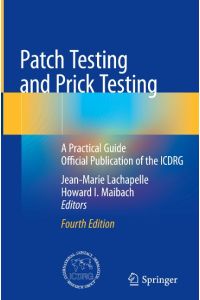 Patch Testing and Prick Testing  - A Practical Guide Official Publication of the ICDRG