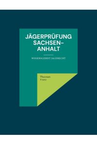 Jägerprüfung Sachsen-Anhalt  - Wissensgebiet Jagdrecht