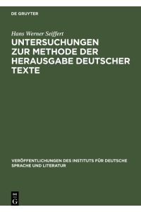 Untersuchungen zur Methode der Herausgabe deutscher Texte