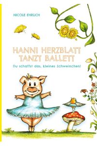 Hanni Herzblatt  - tanzt Ballett
