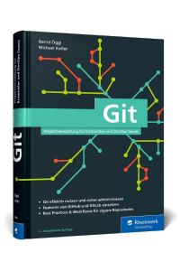 Git  - Projektverwaltung für Entwickler und DevOps-Teams. Inkl. Praxistipps und Git-Kommandoreferenz