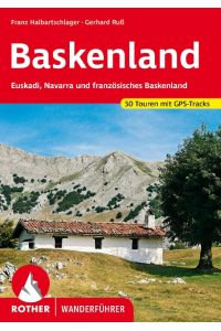 Baskenland  - Euskadi, Navarra und Französisches Baskenland. 50 Touren. Mit GPS-Tracks