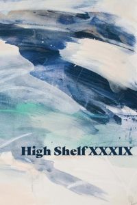High Shelf XXXIX  - February 2022