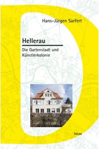 Hellerau  - Die Gartenstadt und Künstlerkolonie
