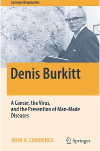 Denis Burkitt  - A Cancer, the Virus, and the Prevention of Man-Made Diseases