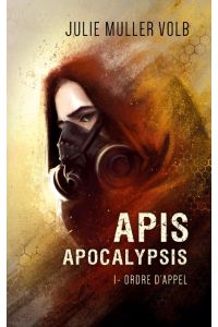 Apis Apocalypsis  - 1- Ordre d'appel