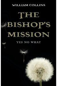 THE BISHOP'S MISSION  - Yes No What