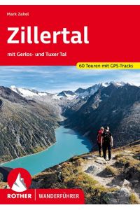 Zillertal  - mit Gerlos- und Tuxer Tal. 60 Touren mit GPS-Tracks