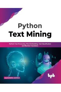 Python Text Mining  - Perform Text Processing, Word Embedding, Text Classification and Machine Translation