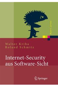 Internet-Security aus Software-Sicht  - Grundlagen der Software-Erstellung für sicherheitskritische Bereiche