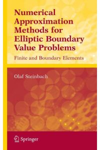 Numerical Approximation Methods for Elliptic Boundary Value Problems  - Finite and Boundary Elements