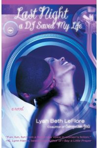 Last Night A DJ Saved My Life  - A Novel