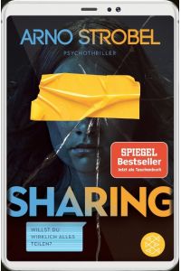 Sharing - Willst du wirklich alles teilen?  - Psychothriller | Gewinner des Krimi-Publikumspreises MIMI 2023