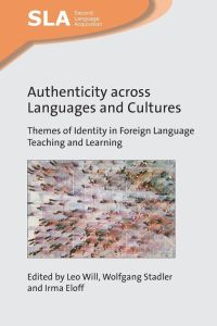 Authenticity across Languages and Cultures - Themes of Identity in Foreign Language Teaching and Learning