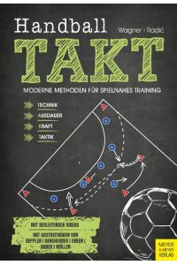 Handball TAKT  - Moderne Methoden für spielnahes Training