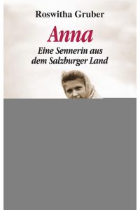 Anna  - Eine Sennerin aus dem Salzburger Land