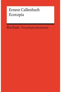 Ecotopia  - The Notebooks and Reports of William Weston. Niveau B2 (GER)