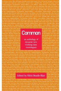 Common  - an anthology of dynamic new working class monologues