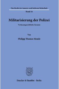 Militarisierung der Polizei  - Verfassungsrechtliche Grenzen